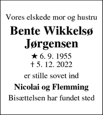 Dødsannoncen for Bente Wikkelsø
Jørgensen - Dyreborg