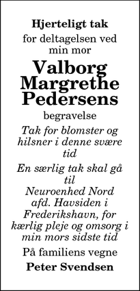 Taksigelsen for Valborg
Margrethe
Pedersens - Hjørring