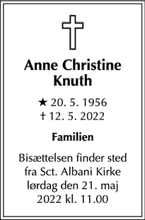 Dødsannoncen for Anne Christine
Knuth - Århus C