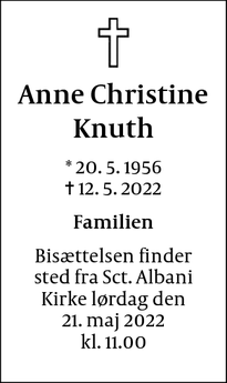 Dødsannoncen for Anne Christine
Knuth - Århus C