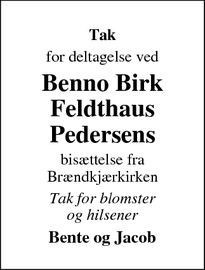 Taksigelsen for Benno Birk
Feldthaus
Pedersens - Kolding