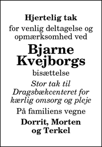 Taksigelsen for Bjarne
Kvejborgs - Sundby Thy