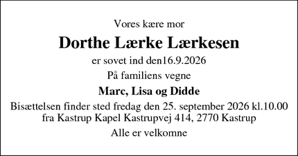Dødsannoncen for Dorthe L&aelig;rke L&aelig;rkesen - Kastrup