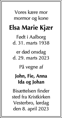 Dødsannoncen for Elsa Marie
Kjær - sofiescheibelein@gmail.com