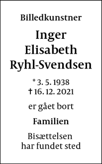 Dødsannoncen for Inger
Elisabeth
Ryhl-Svendsen - Gl. Holte, 2850 Nærum