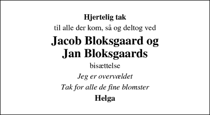 Taksigelsen for Jacob Bloksgaard og
Jan Bloksgaard - Aabybro