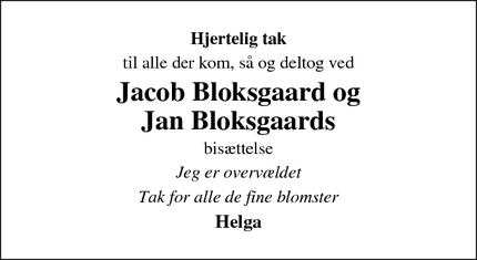 Taksigelsen for Jacob Bloksgaard og
Jan Bloksgaard - Aabybro