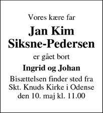 Dødsannoncen for Jan Kim
Siksne-Pedersen - Odense
