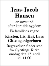 Dødsannoncen for Jens-Jacob
Hansen - Gyrstinge 4100Ringsted