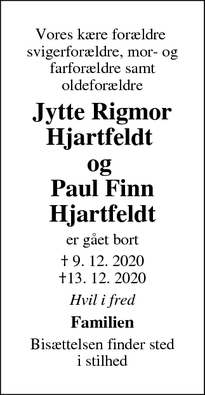 Dødsannoncen for Jytte Rigmor
Hjartfeldt 
og 
Paul Finn Hjartfeldt - Kgs. Lyngby