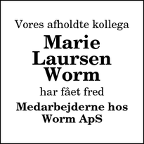 Dødsannoncen for Marie
Laursen
Worm - Nykøbing Mors