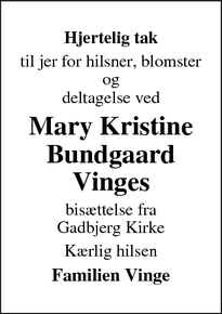 Taksigelsen for Mary Kristine
Bundgaard
Vinges - Fredericia