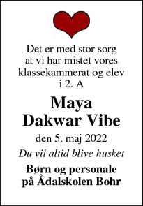 Dødsannoncen for Maya
Dakwar Vibe - Esbjerg V