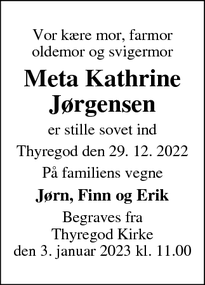 Dødsannoncen for Meta Kathrine
Jørgensen - Thyregod