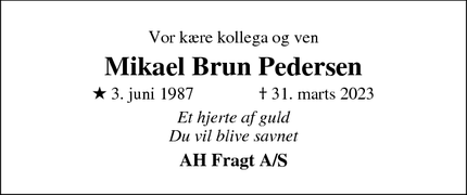 Dødsannoncen for Mikael Brun Pedersen - VEJEN