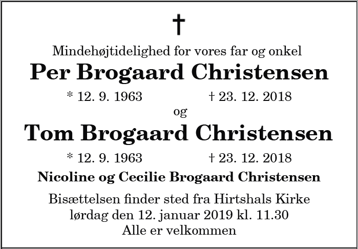 Dødsannoncen for Per Brogaard Christensen
og onkel Tom Brogaard Chr - Hirtshals