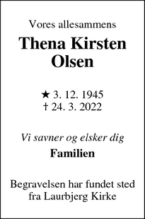Dødsannoncen for Thena Kirsten
Olsen - Laurbjerg