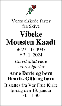 Dødsannoncen for Vibeke
Mousten Kaadt - Skive